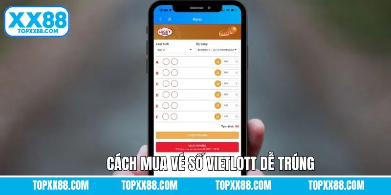 Hướng dẫn cách thức mua vé số Vietlott hiệu quả nhất XX88