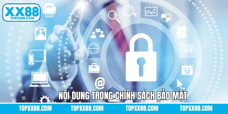 Quy định cơ bản tại chính sách bảo mật XX88